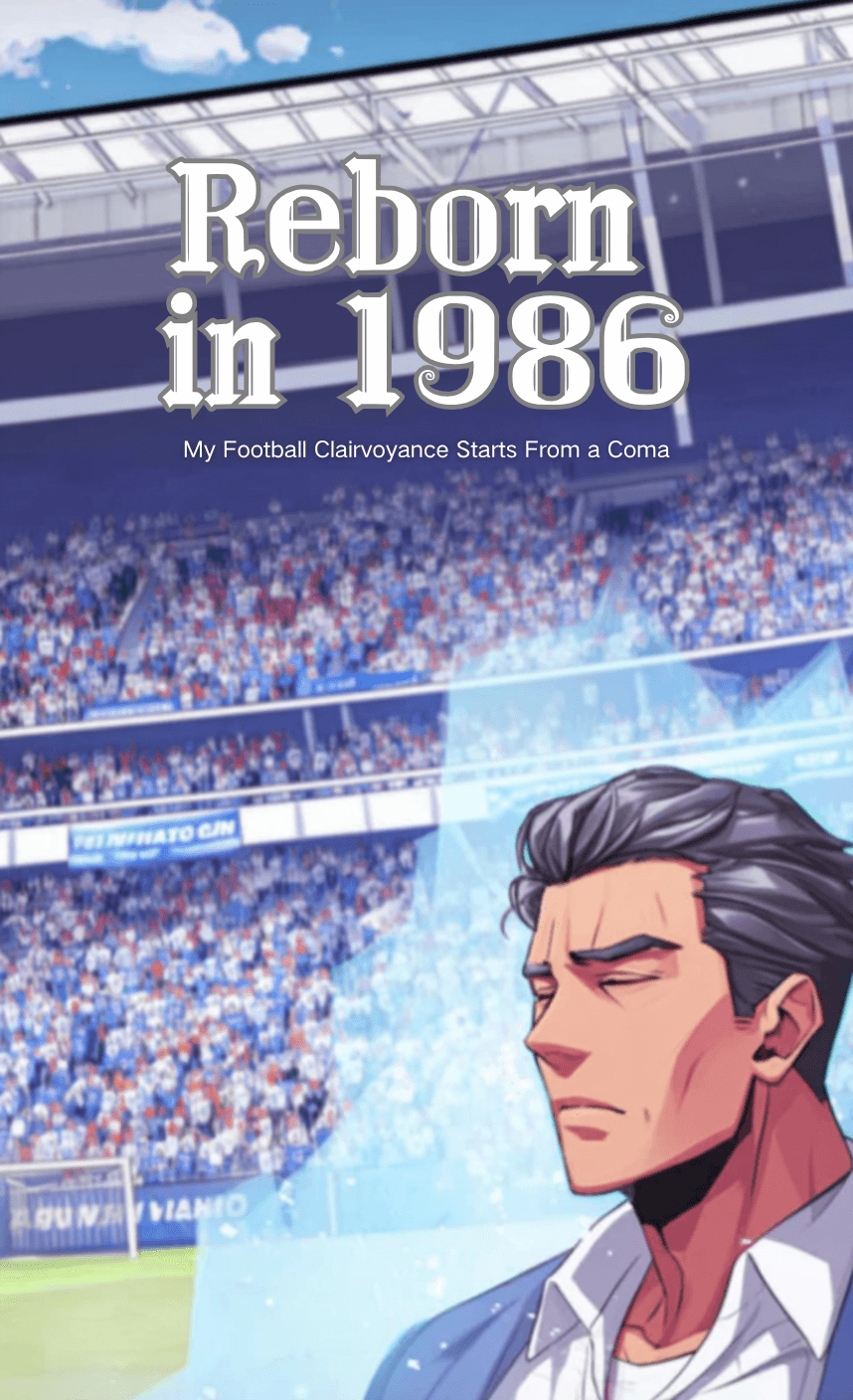 Thumbnail of Reborn in 1986: My Football Clairvoyance Starts From a Coma