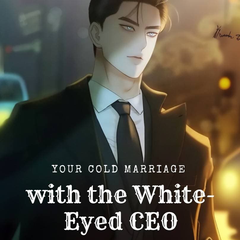 Thumbnail of Your Cold Marriage with the White-Eyed CEO