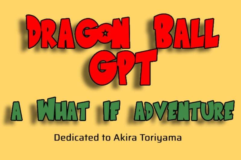 Thumbnail of Dragon Ball GPT -A What If adventure