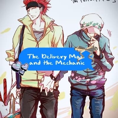 Thumbnail of ■□ The Delivery Man and the Mechanic ♥︎♡♥︎♡ Eustass Kid >&< Trafalgar Law ×♤