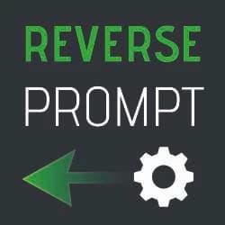 Thumbnail of REVERSE PROMPT ENGINEER